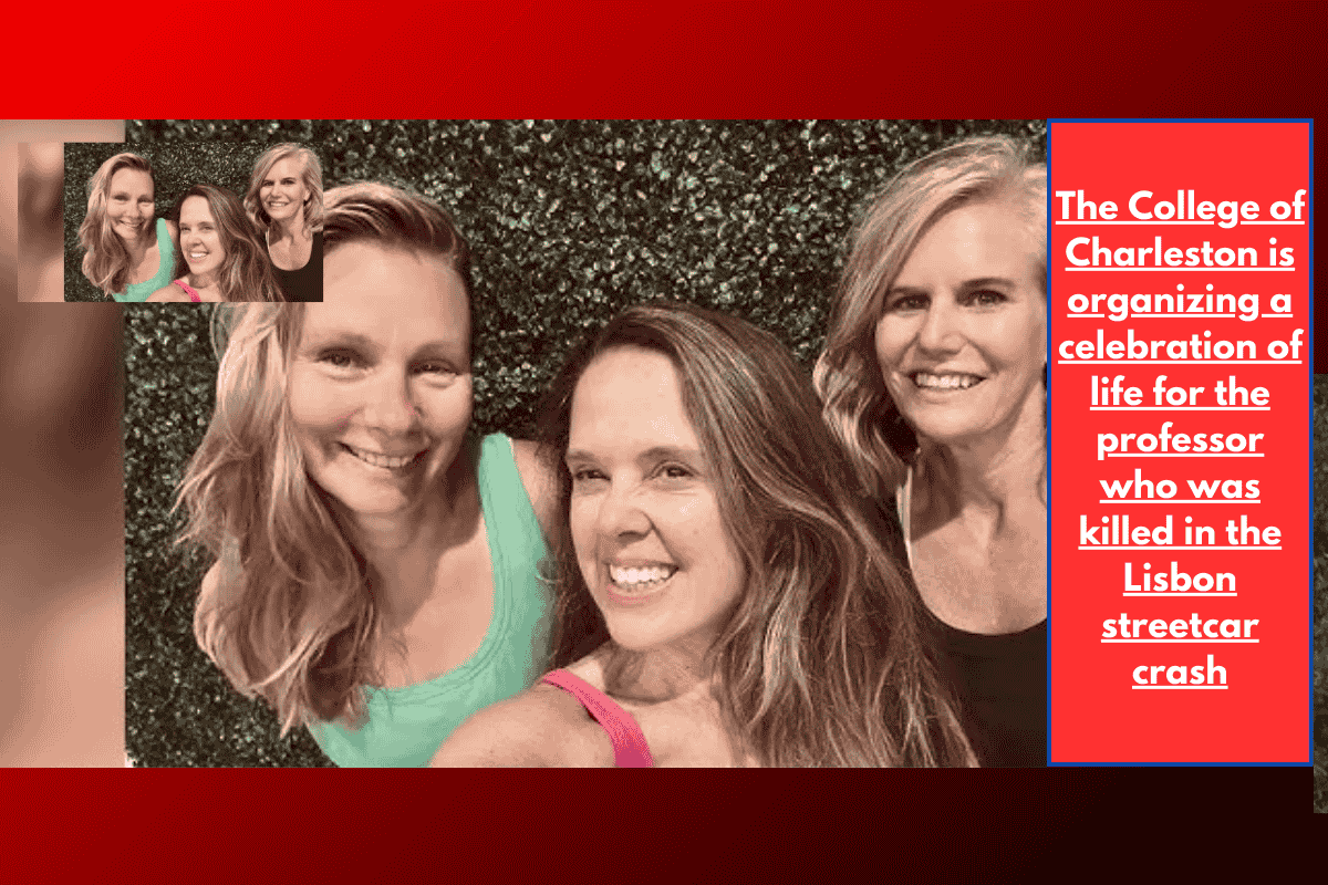 The College of Charleston is organizing a celebration of life for the professor who was killed in the Lisbon streetcar crash