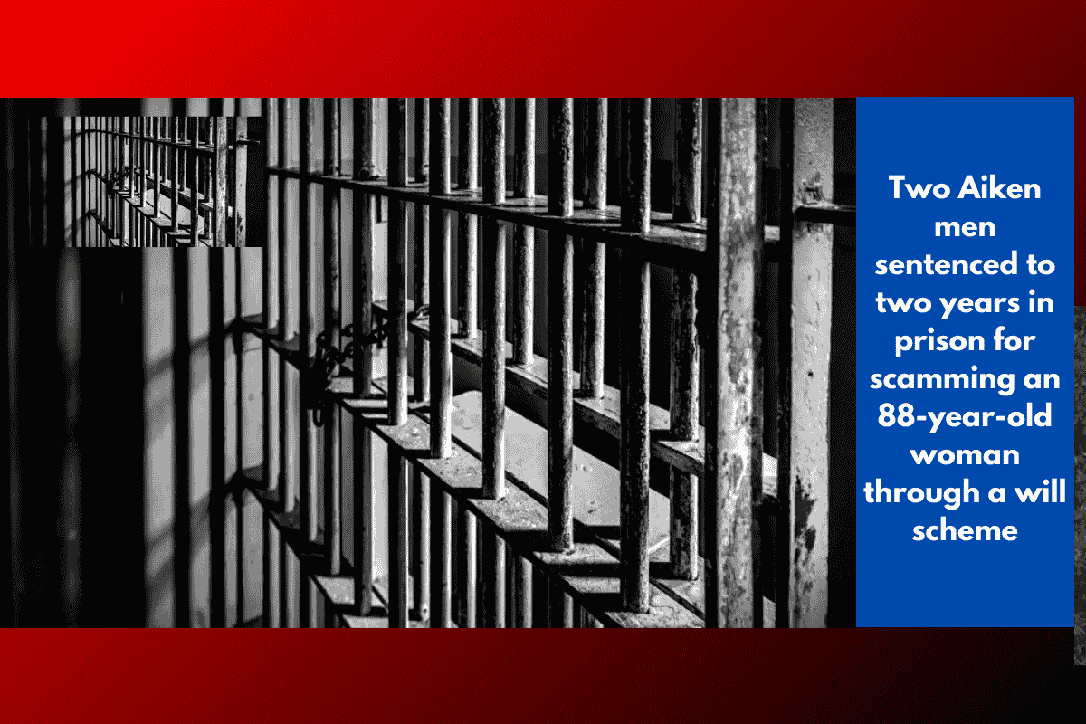 Two Aiken men sentenced to two years in prison for scamming an 88-year-old woman through a will scheme