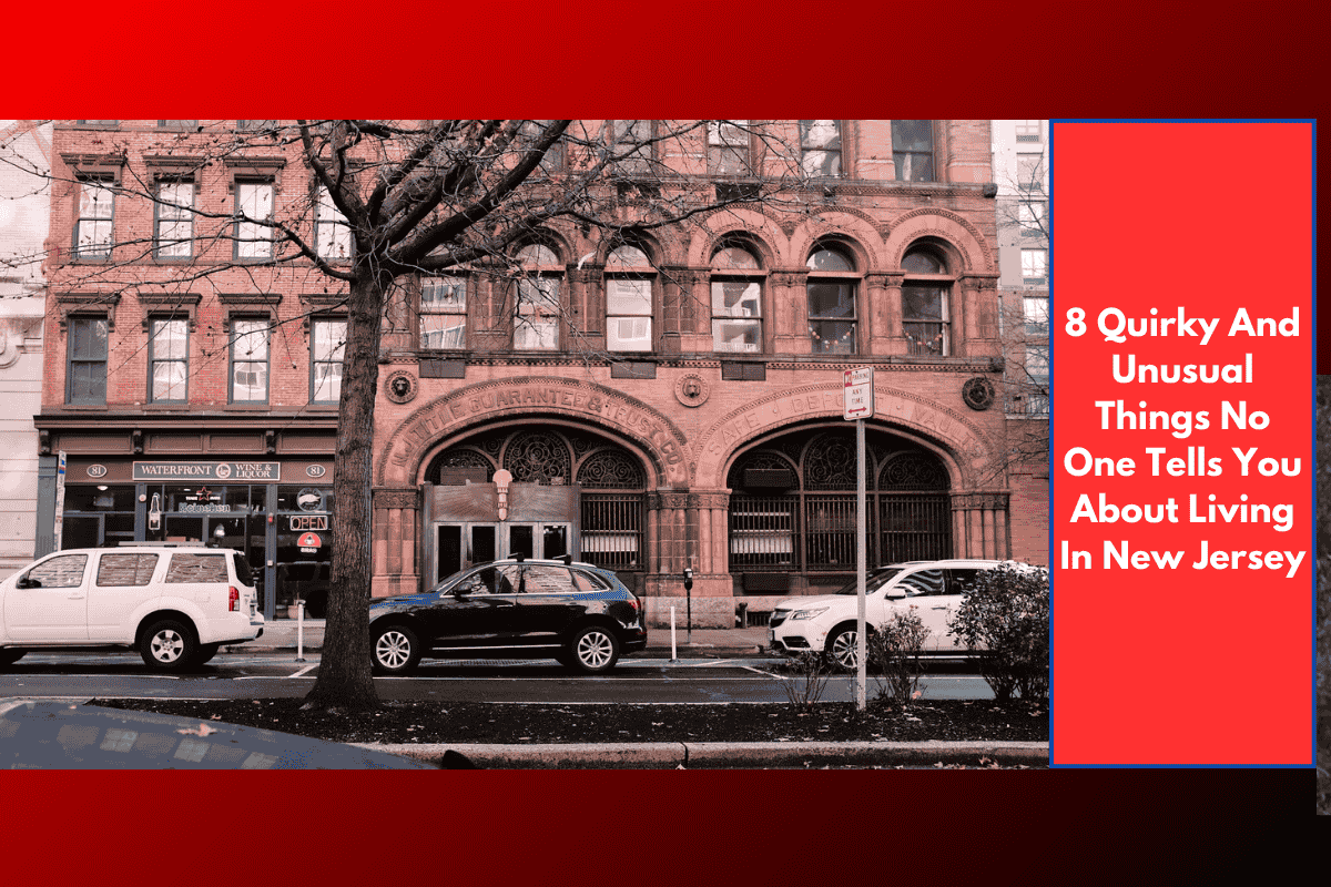 8 Quirky And Unusual Things No One Tells You About Living In New Jersey