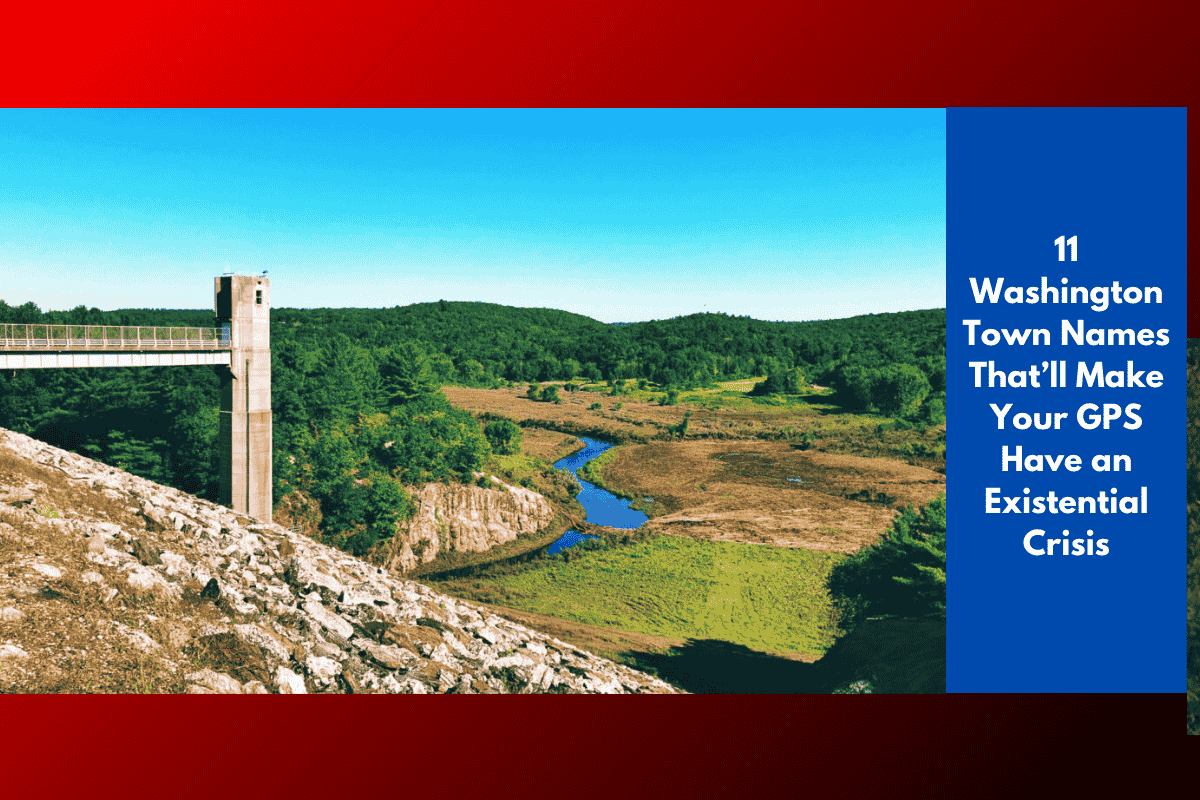 11 Washington Town Names That’ll Make Your GPS Have an Existential Crisis