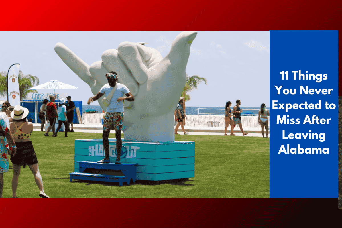 11 Things You Never Expected to Miss After Leaving Alabama