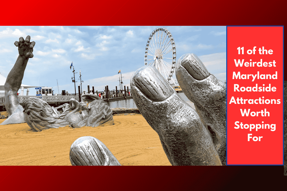 11 of the Weirdest Maryland Roadside Attractions Worth Stopping For