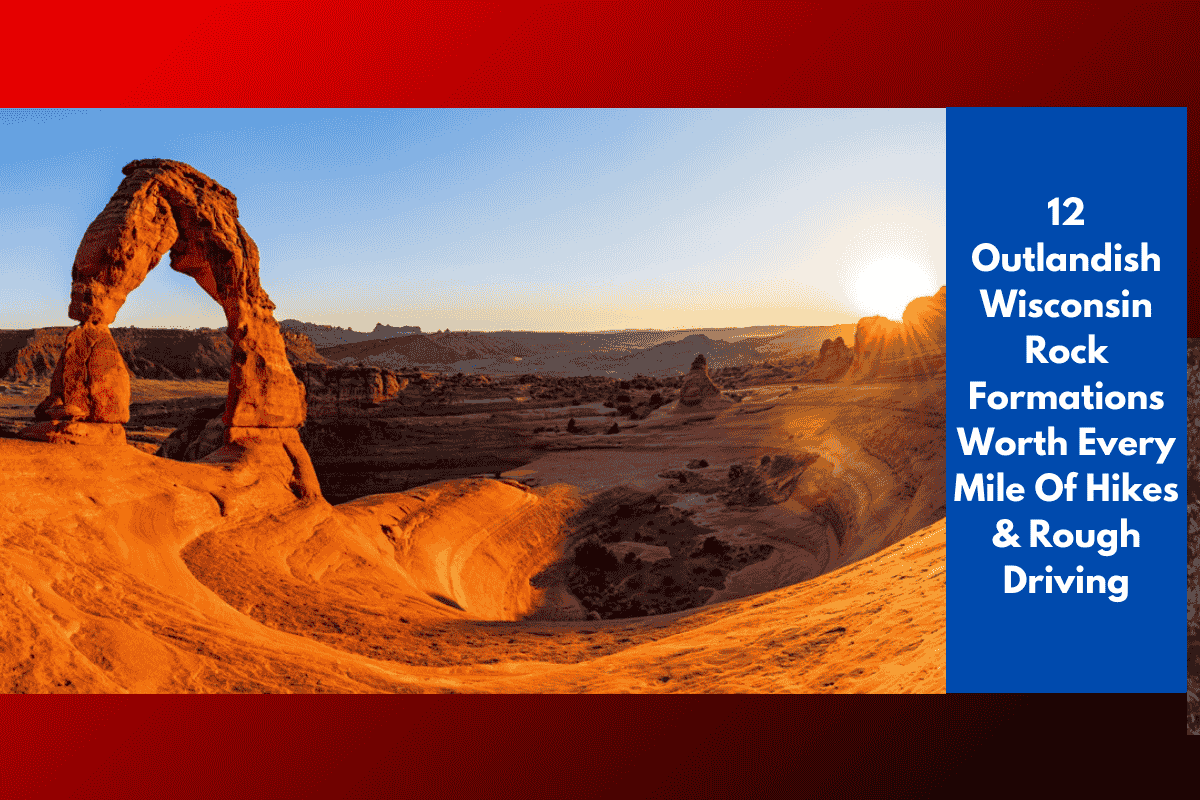 12 Outlandish Wisconsin Rock Formations Worth Every Mile Of Hikes & Rough Driving