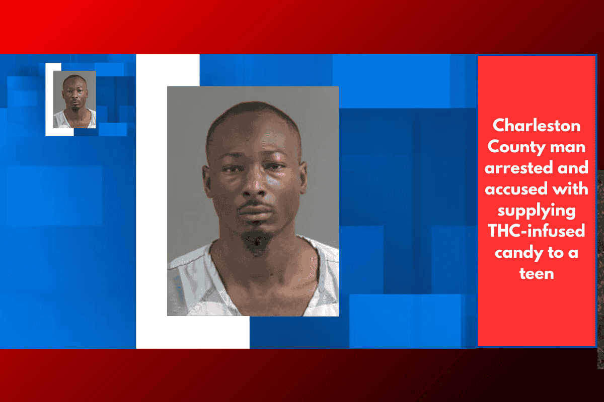 Charleston County man arrested and accused with supplying THC-infused candy to a teen