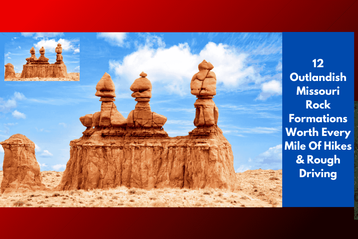 12 Outlandish Missouri Rock Formations Worth Every Mile Of Hikes & Rough Driving