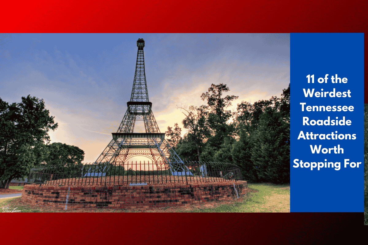 11 of the Weirdest Tennessee Roadside Attractions Worth Stopping For