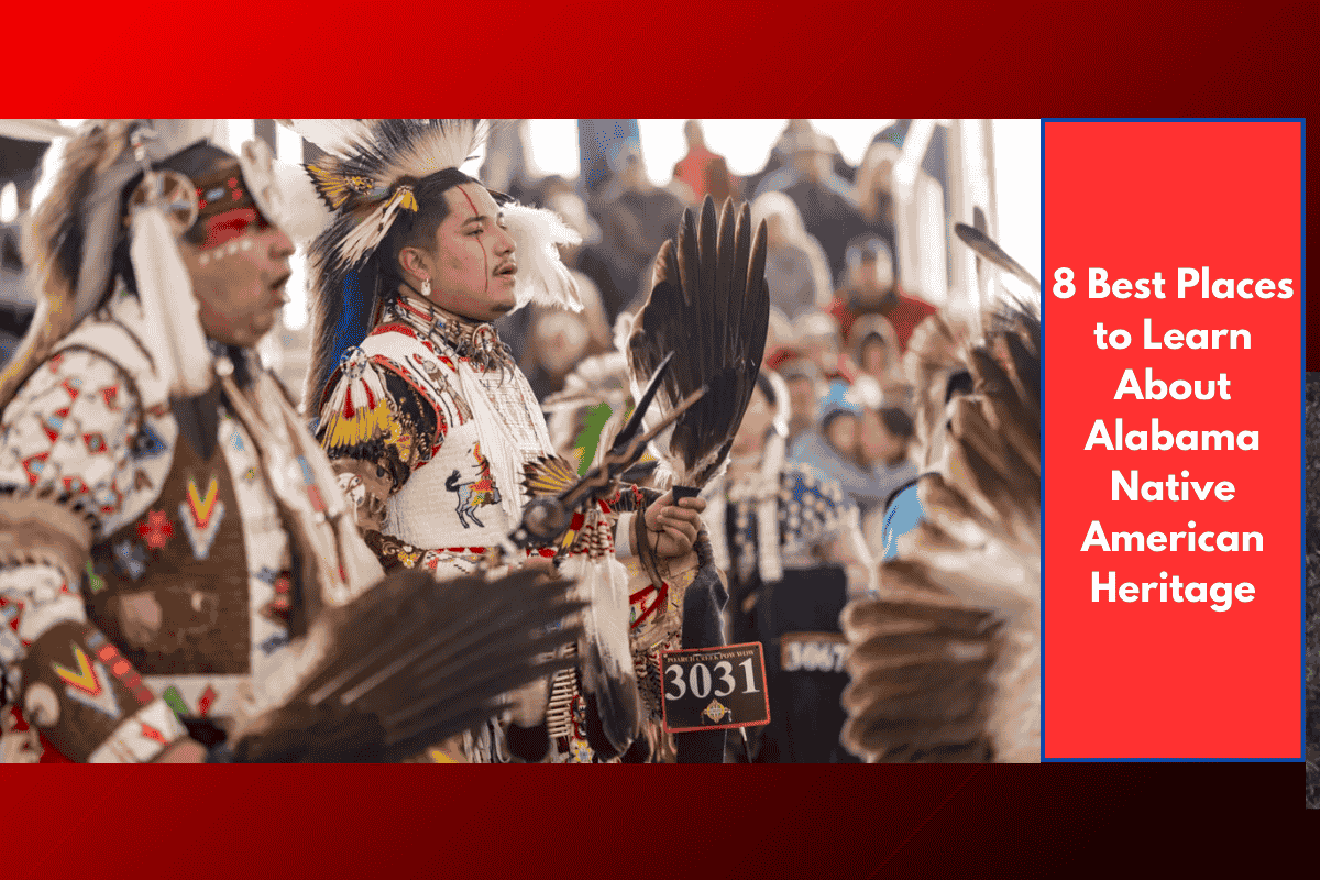 8 Best Places to Learn About Alabama Native American Heritage