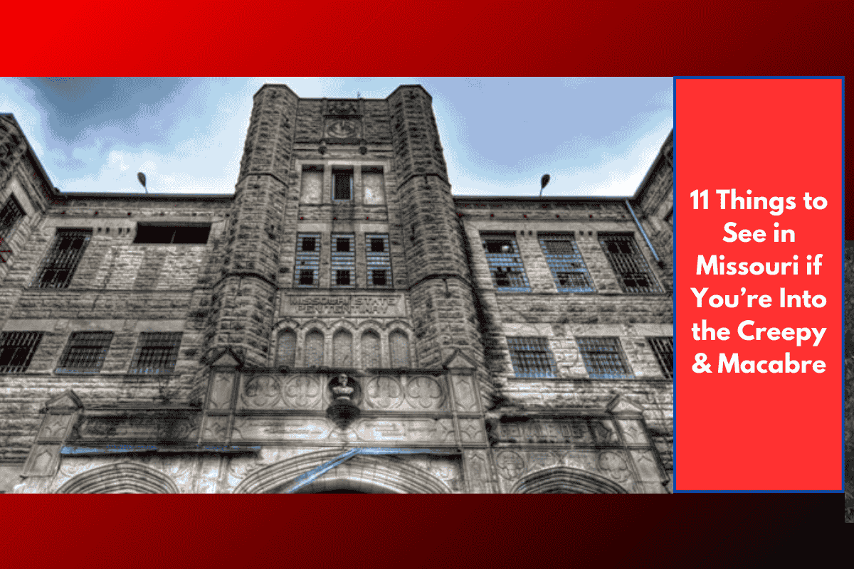 11 Things to See in Missouri if You’re Into the Creepy & Macabre