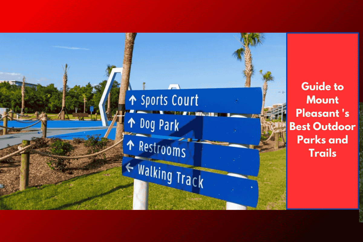 Guide to Mount Pleasant 's Best Outdoor Parks and Trails