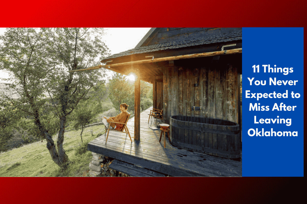 11 Things You Never Expected to Miss After Leaving Oklahoma