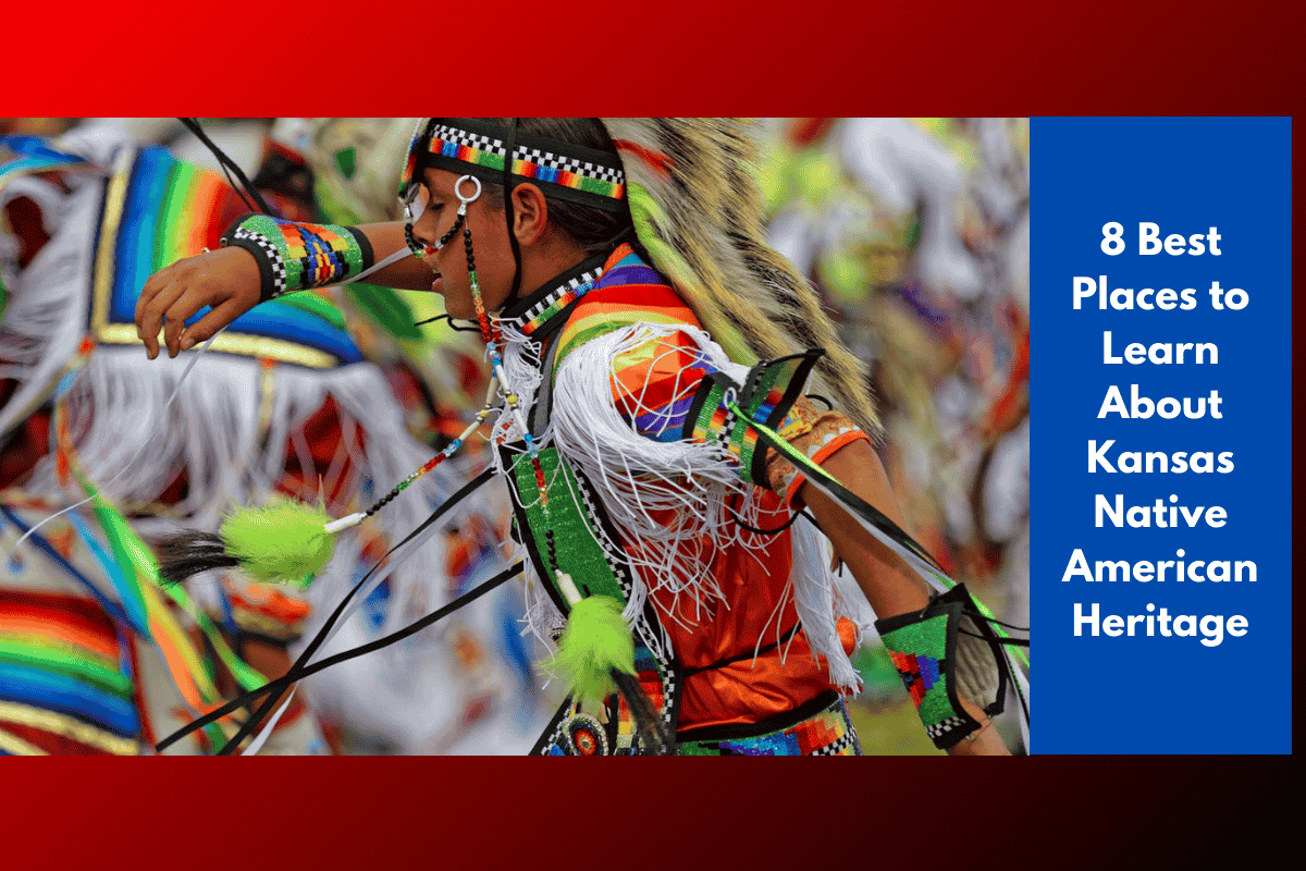 8 Best Places to Learn About Kansas Native American Heritage