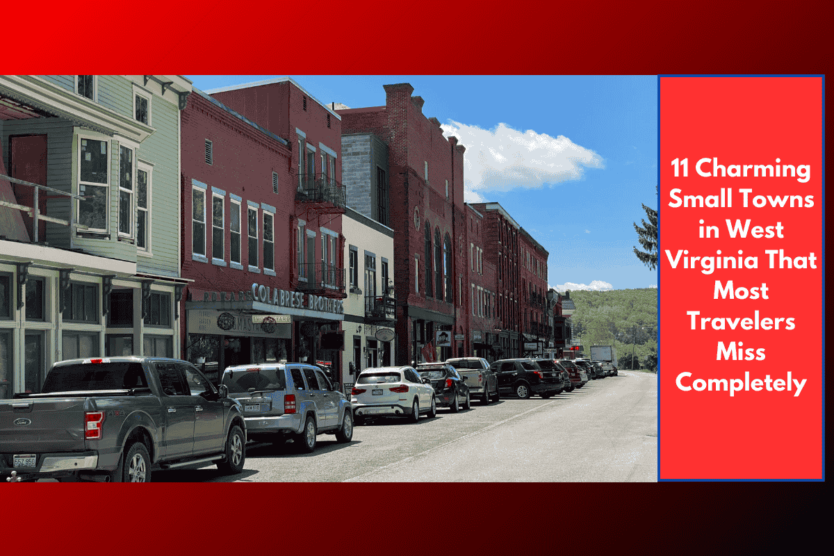 11 Charming Small Towns in West Virginia That Most Travelers Miss Completely