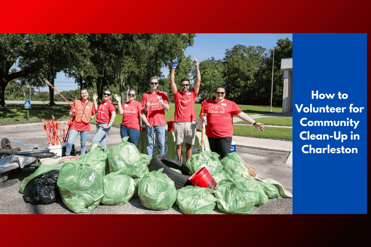 How to Volunteer for Community Clean-Up in Charleston