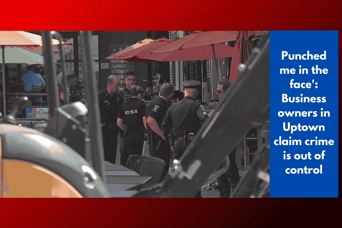 Punched me in the face': Business owners in Uptown claim crime is out of control