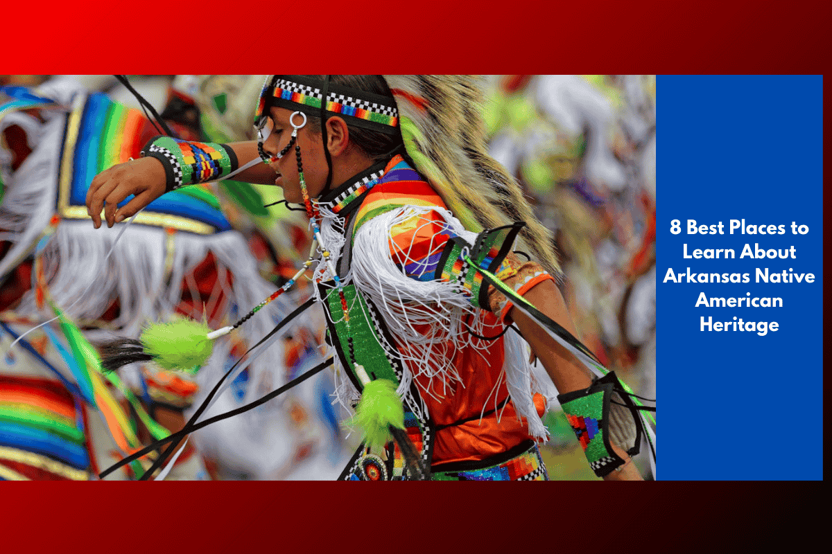 8 Best Places to Learn About Arkansas Native American Heritage