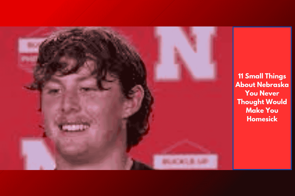 11 Small Things About Nebraska You Never Thought Would Make You Homesick