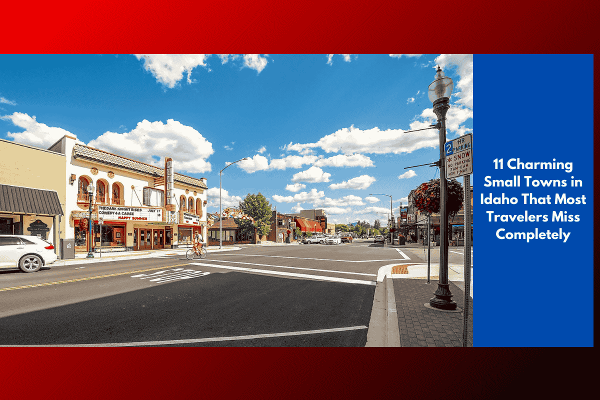 11 Charming Small Towns in Idaho That Most Travelers Miss Completely