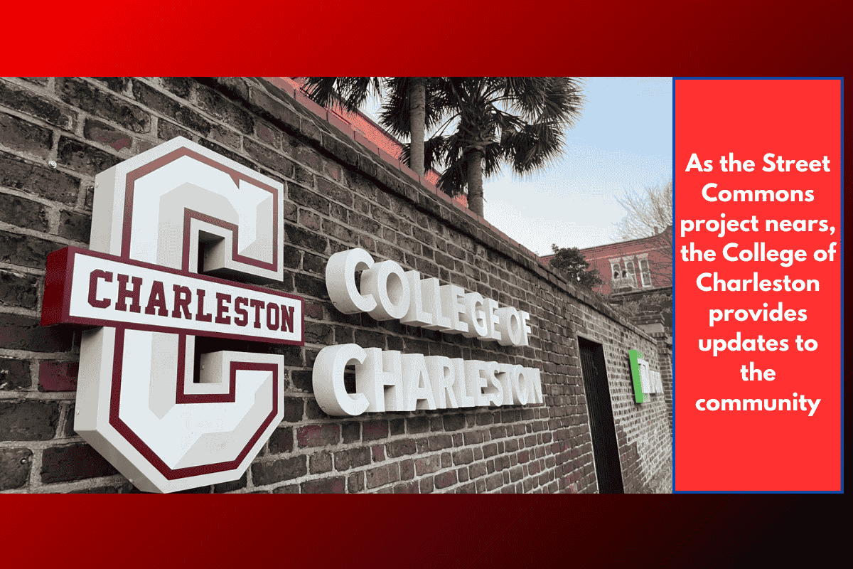 As the Street Commons project nears, the College of Charleston provides updates to the community