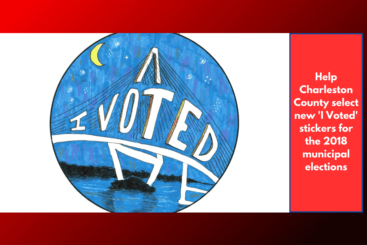 Help Charleston County select new 'I Voted' stickers for the 2018 municipal elections
