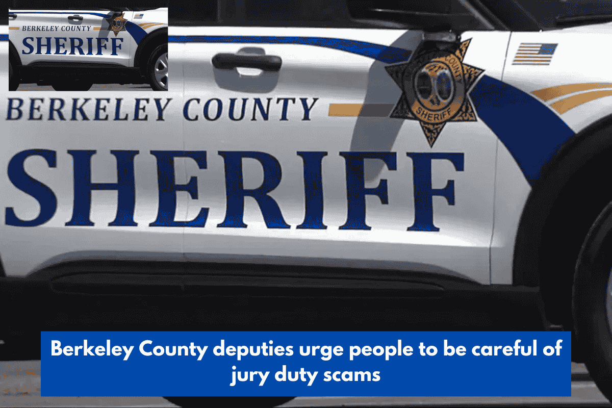 Berkeley County deputies urge people to be careful of jury duty scams