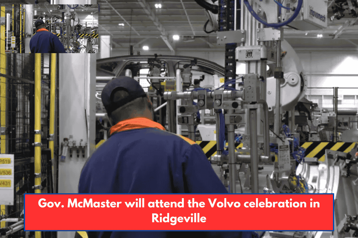 Gov. McMaster will attend the Volvo celebration in Ridgeville
