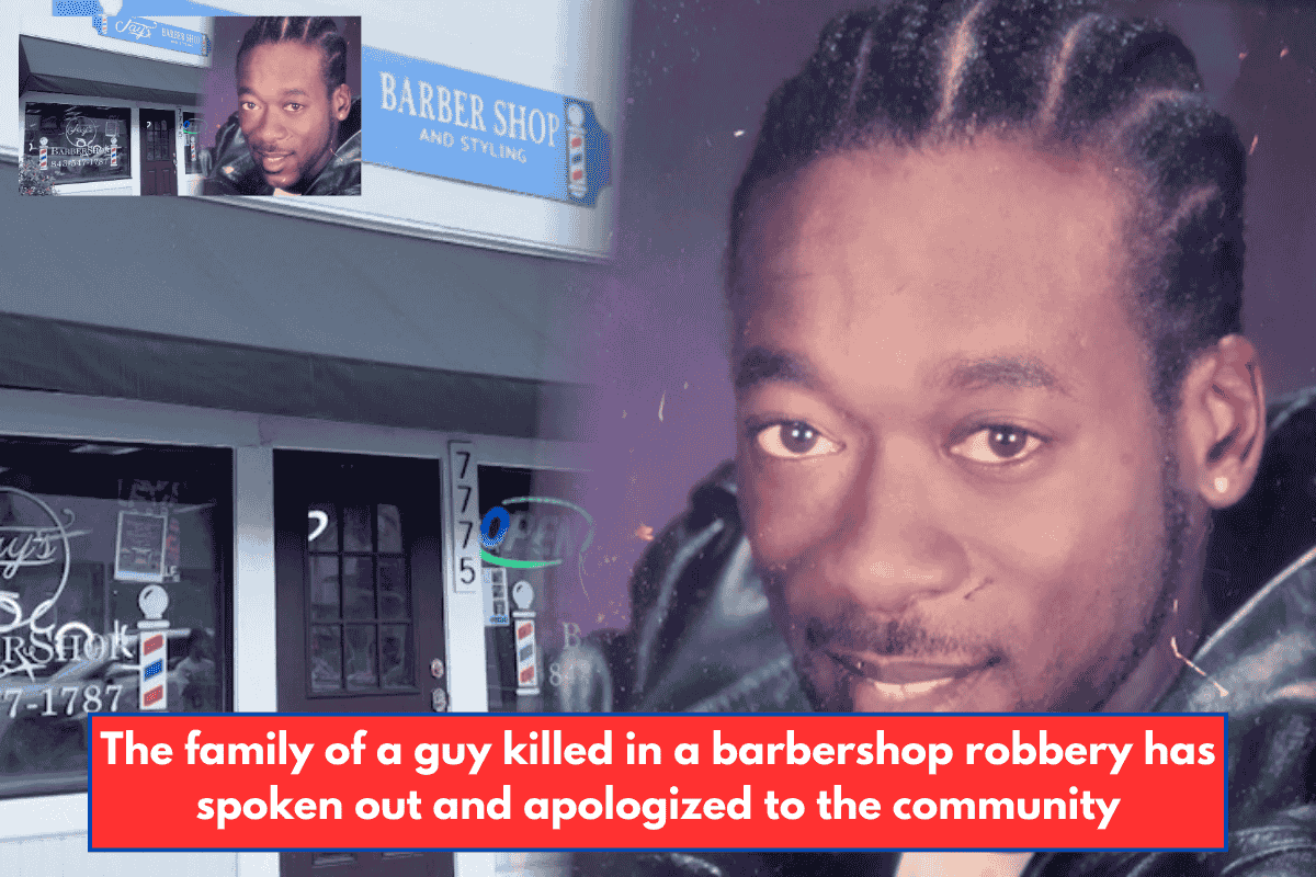 The family of a guy killed in a barbershop robbery has spoken out and apologized to the community