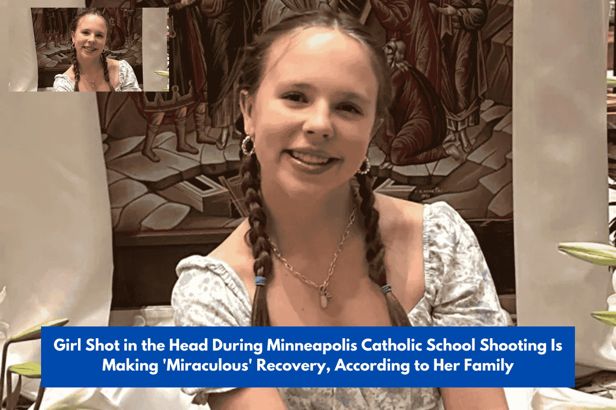 Girl Shot in the Head During Minneapolis Catholic School Shooting Is Making 'Miraculous' Recovery, According to Her Family