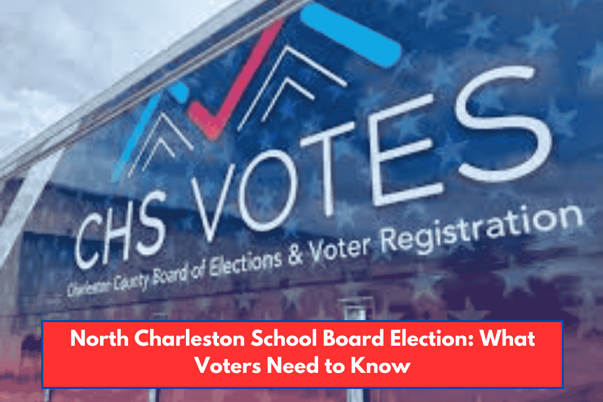 North Charleston School Board Election: What Voters Need to Know