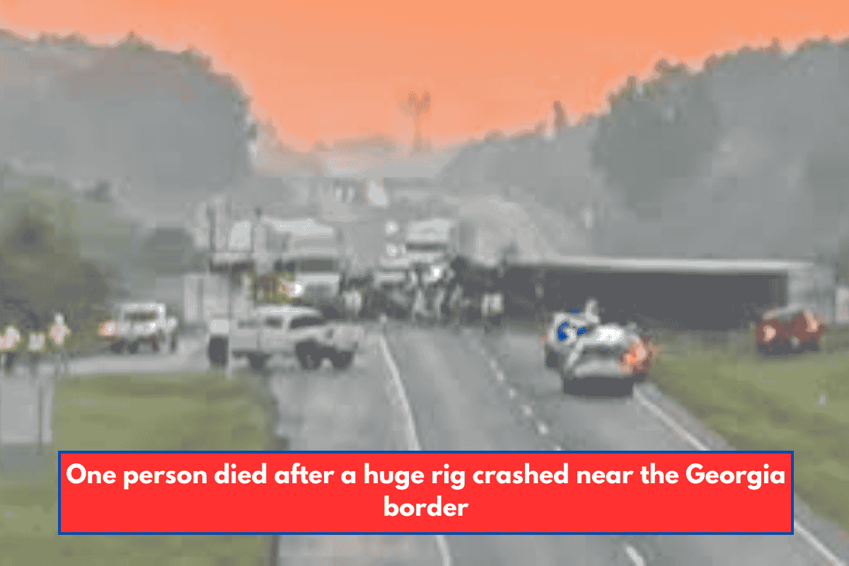 One person died after a huge rig crashed near the Georgia border