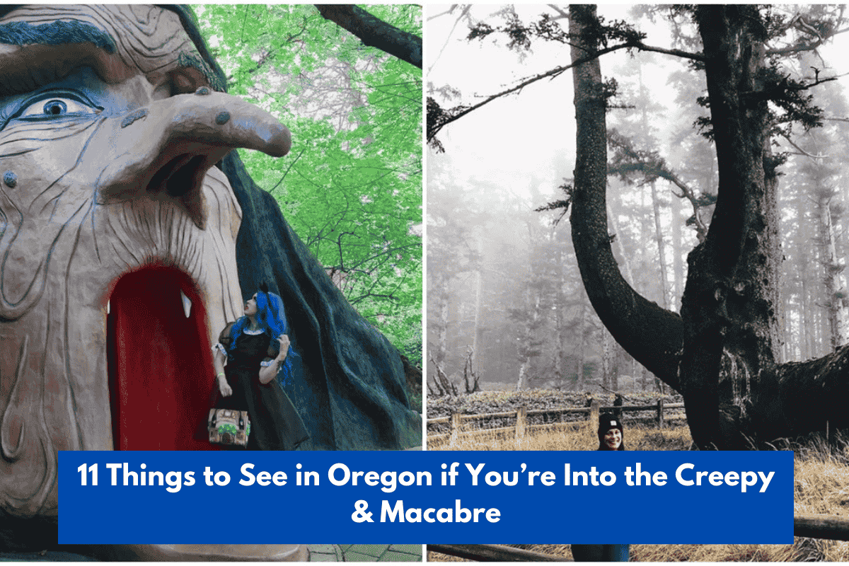 11 Things to See in Oregon if You’re Into the Creepy & Macabre