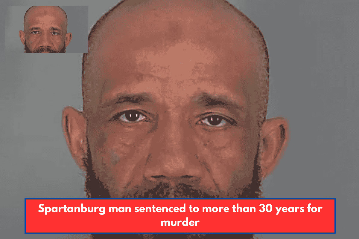 Spartanburg man sentenced to more than 30 years for murder