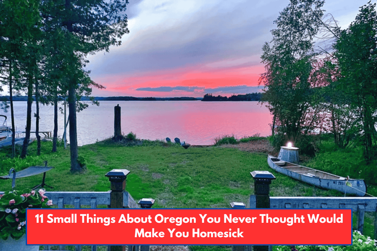 11 Small Things About Oregon You Never Thought Would Make You Homesick