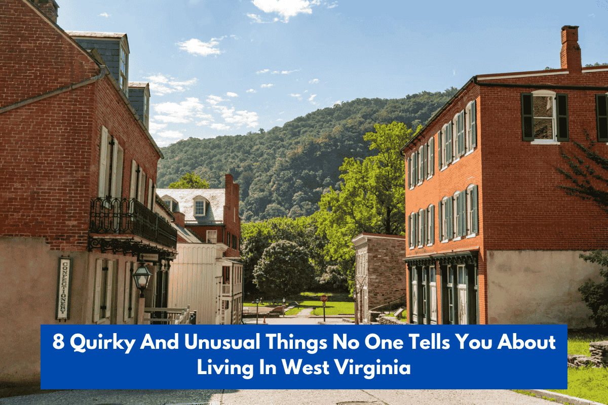 8 Quirky And Unusual Things No One Tells You About Living In West Virginia