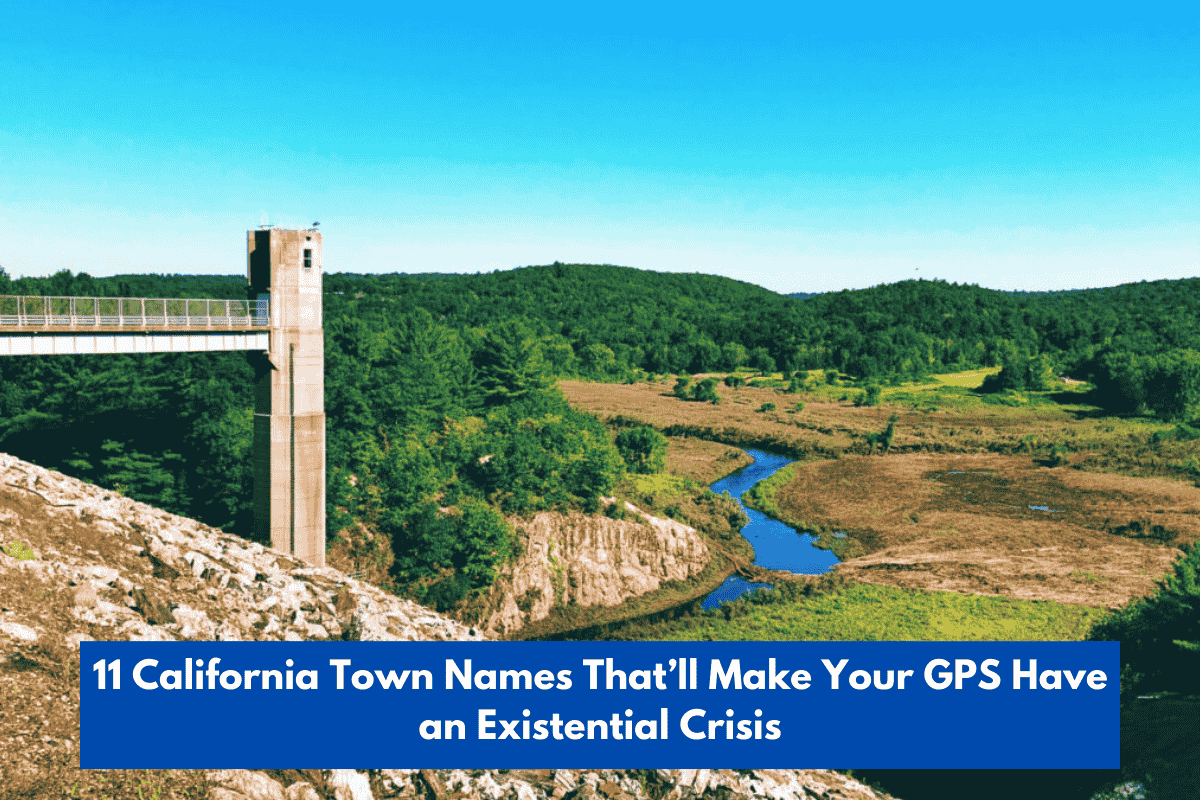 11 California Town Names That’ll Make Your GPS Have an Existential Crisis
