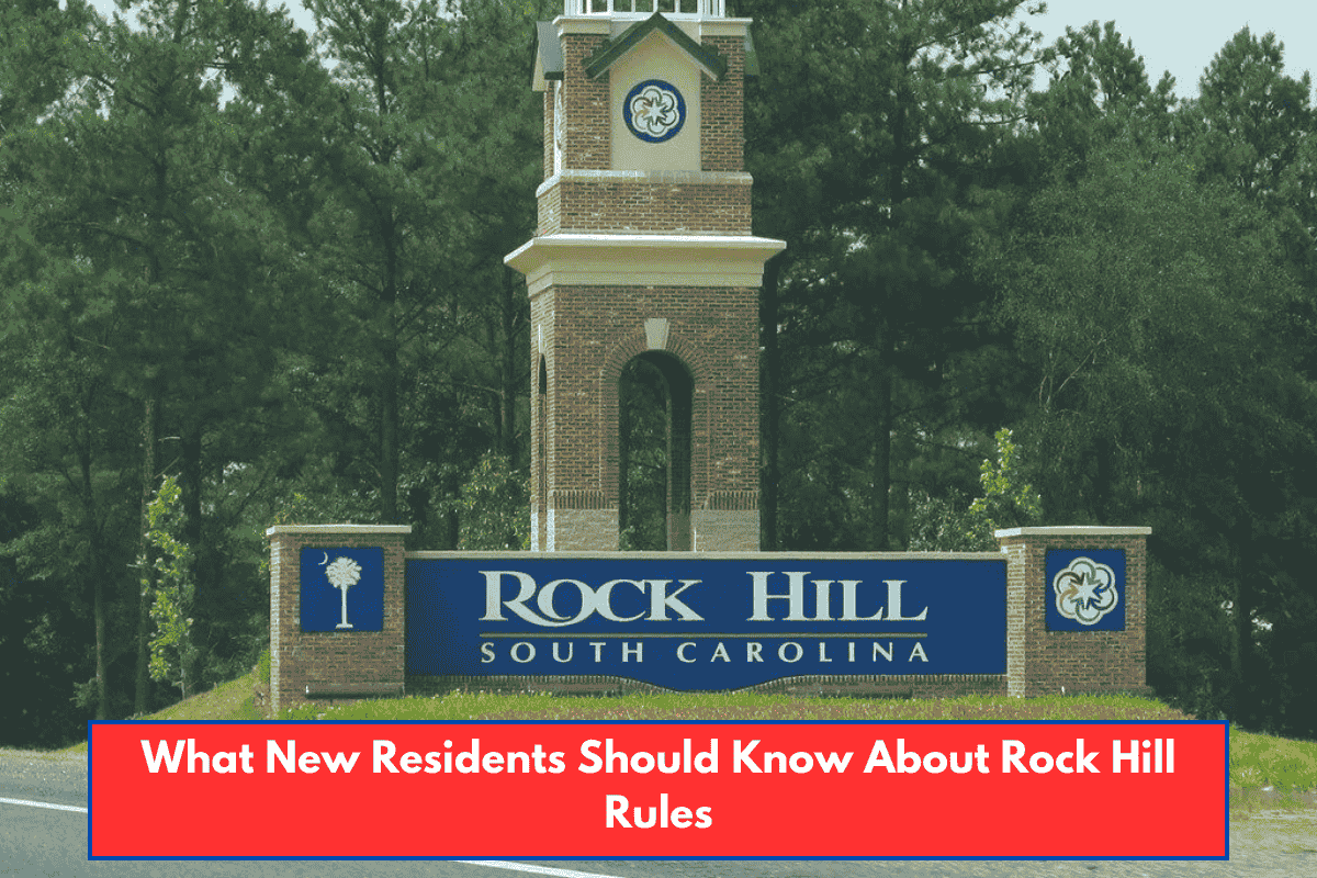 What New Residents Should Know About Rock Hill Rules