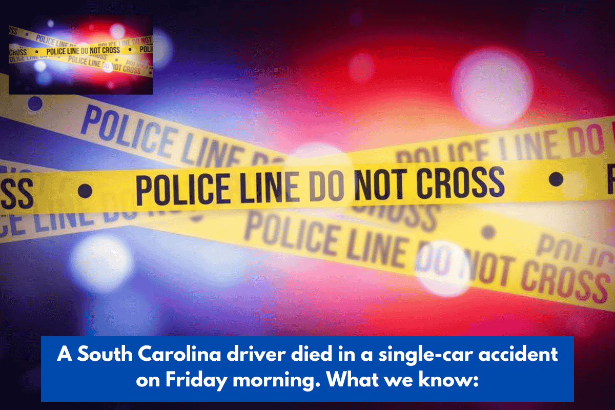 A South Carolina driver died in a single-car accident on Friday morning. What we know: