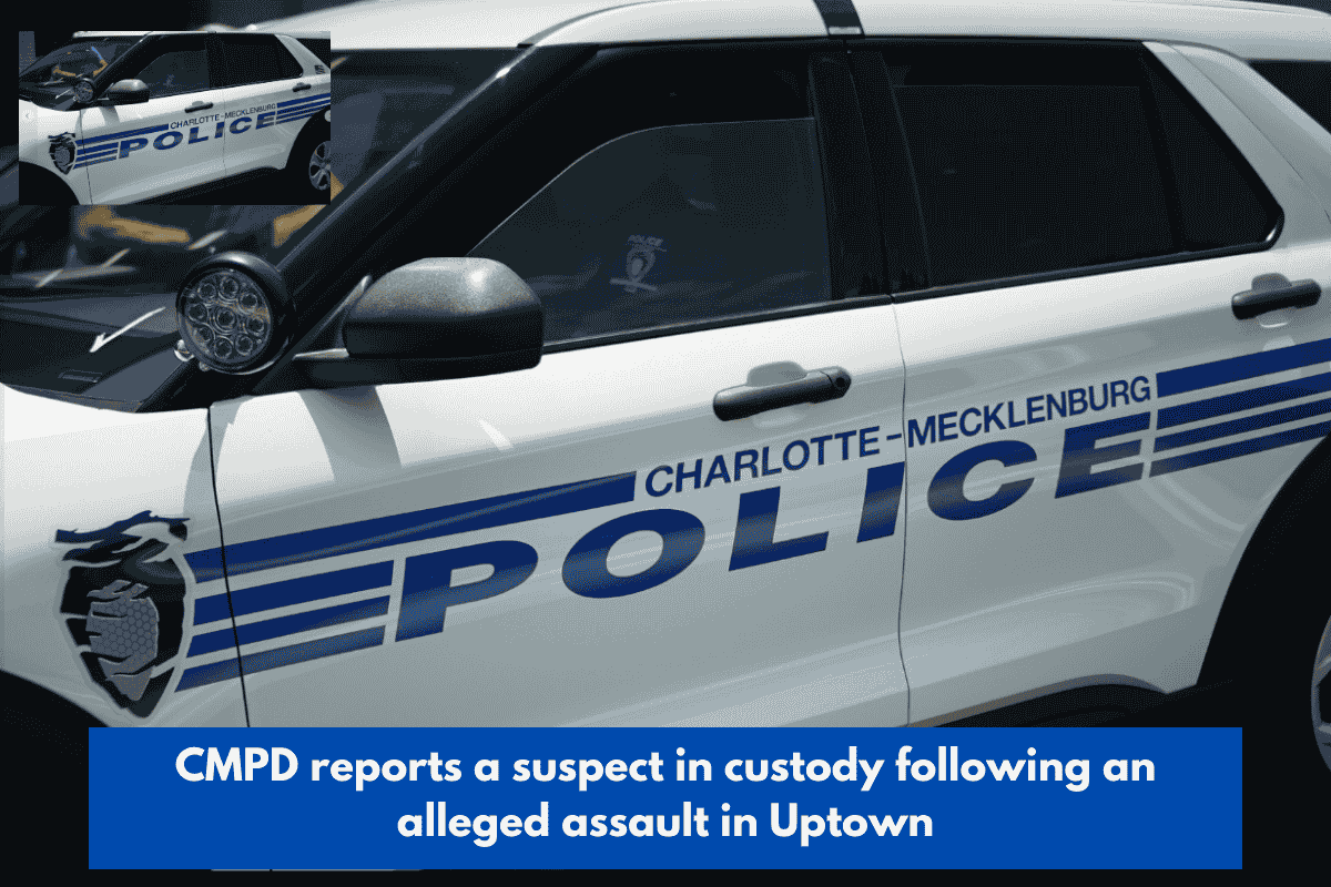 CMPD reports a suspect in custody following an alleged assault in Uptown