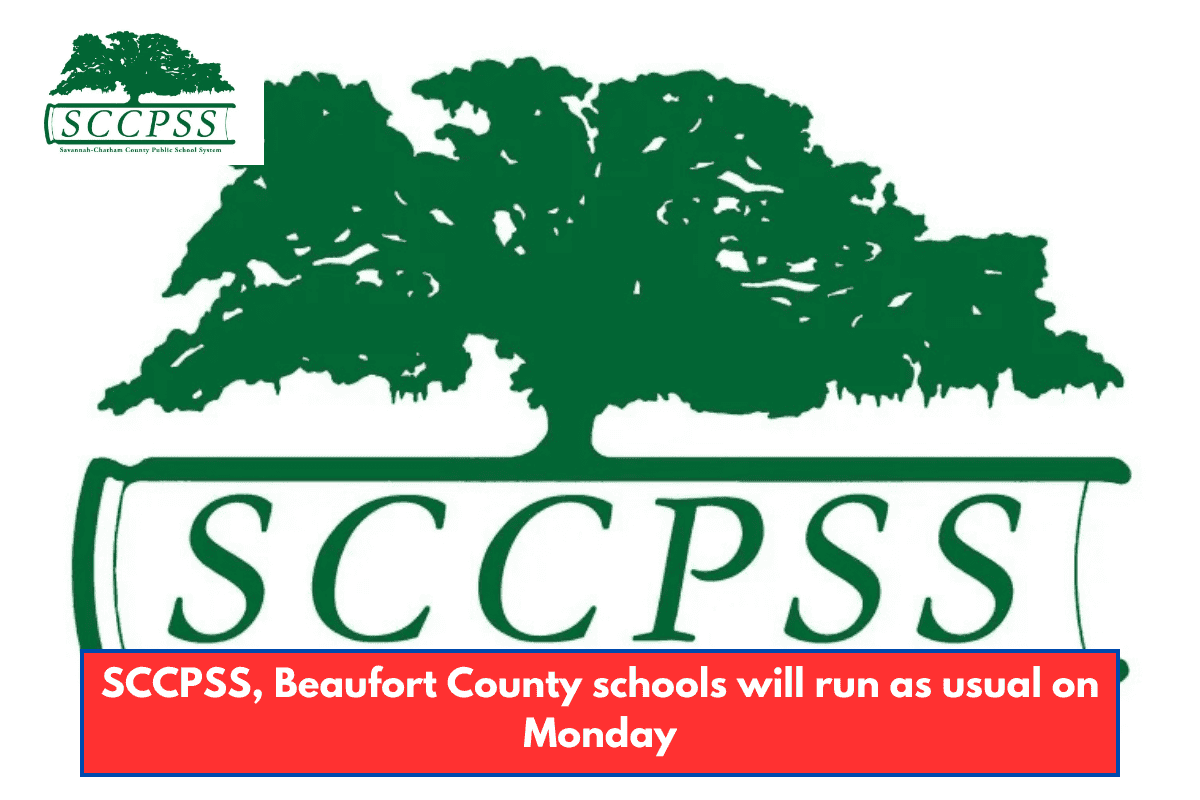 SCCPSS, Beaufort County schools will run as usual on Monday