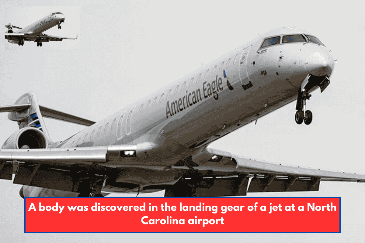A body was discovered in the landing gear of a jet at a North Carolina airport