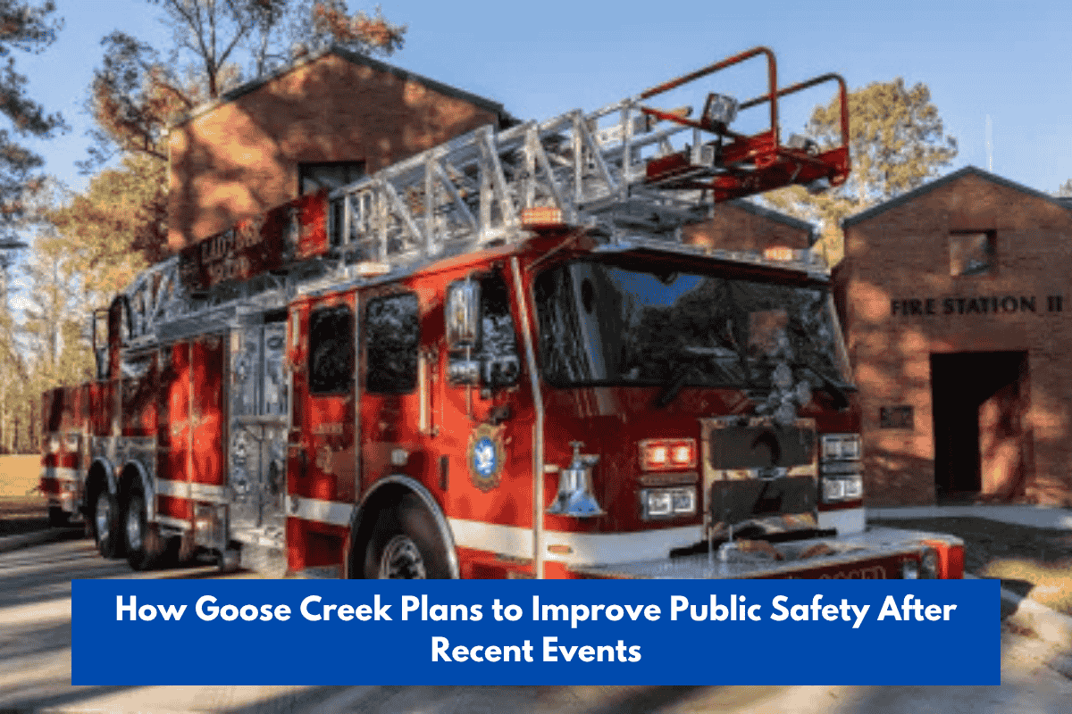 How Goose Creek Plans to Improve Public Safety After Recent Events