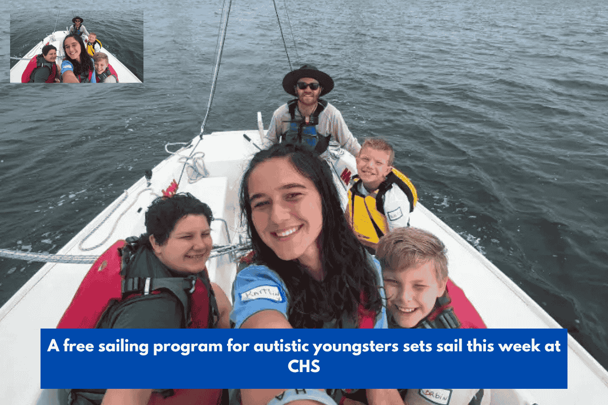 A free sailing program for autistic youngsters sets sail this week at CHS