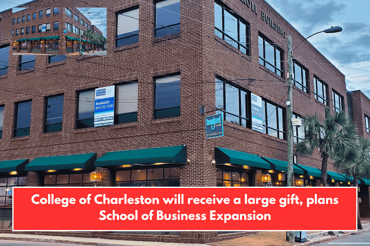 College of Charleston will receive a large gift, plans School of Business Expansion
