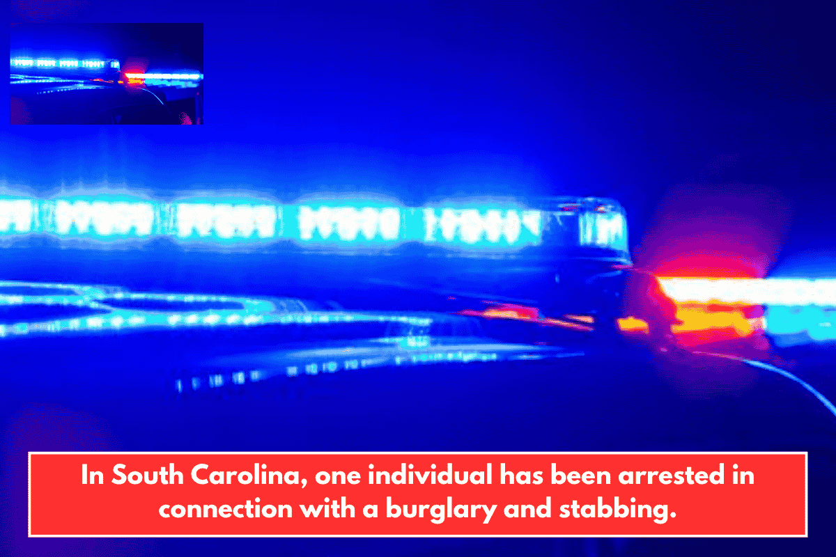 In South Carolina, one individual has been arrested in connection with a burglary and stabbing.