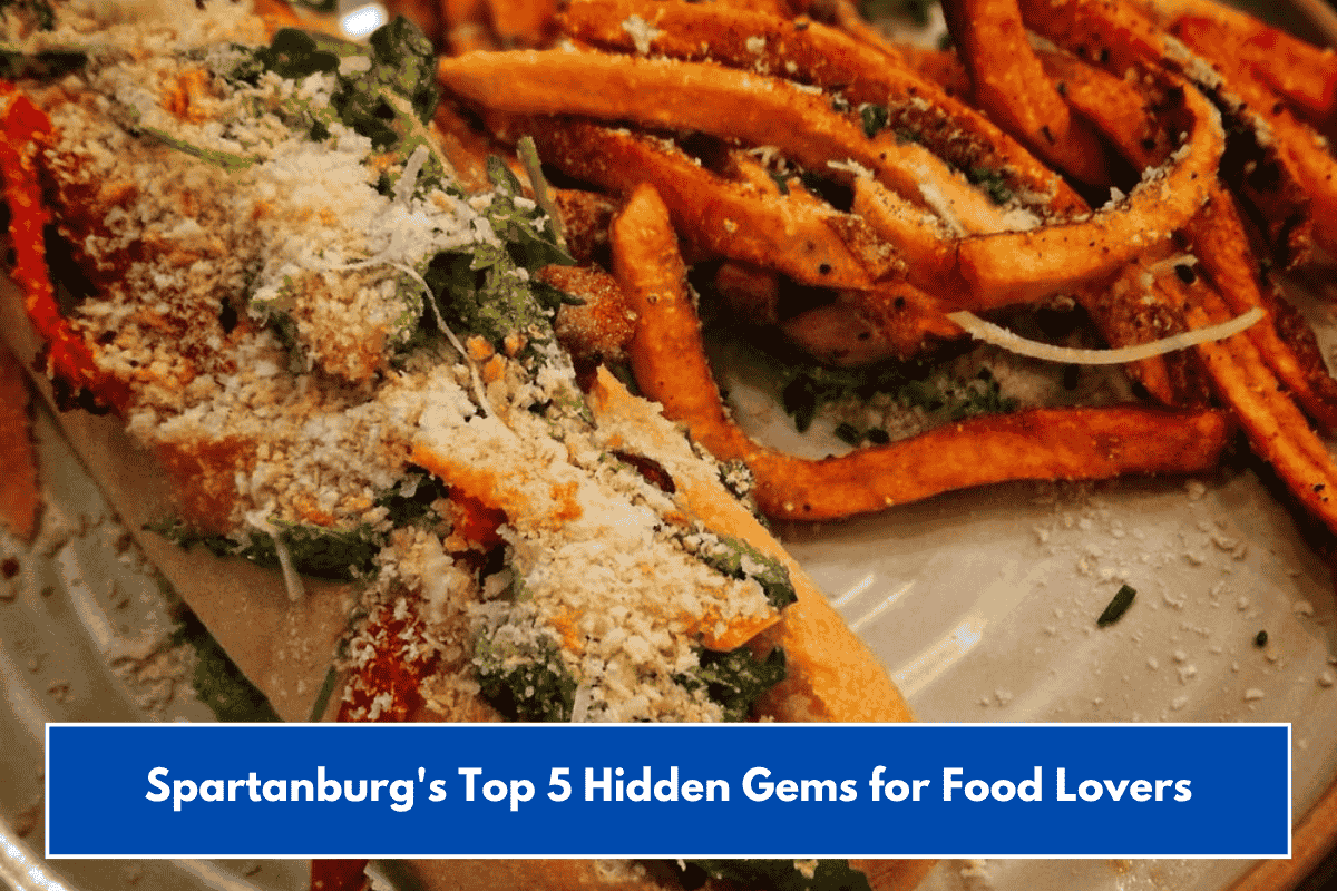 Spartanburg's Top 5 Hidden Gems for Food Lovers