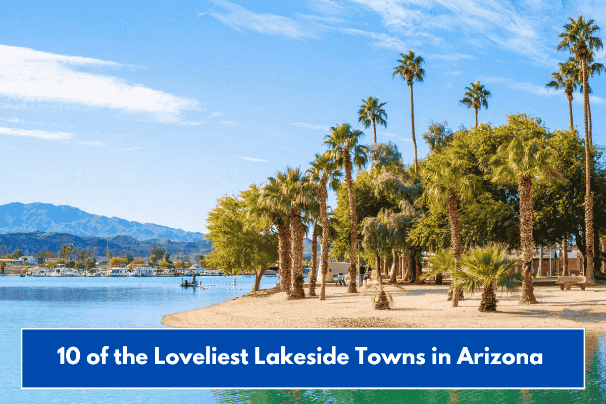 10 of the Loveliest Lakeside Towns in Arizona