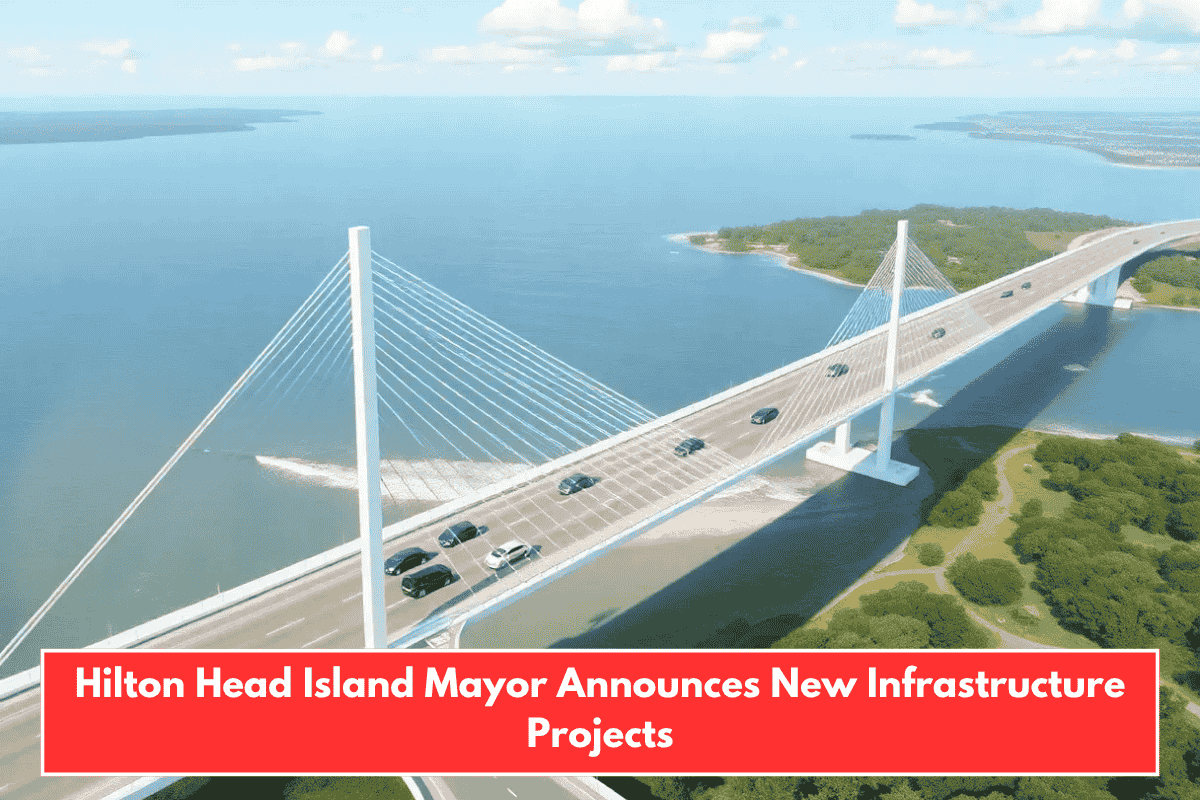 Hilton Head Island Mayor Announces New Infrastructure Projects