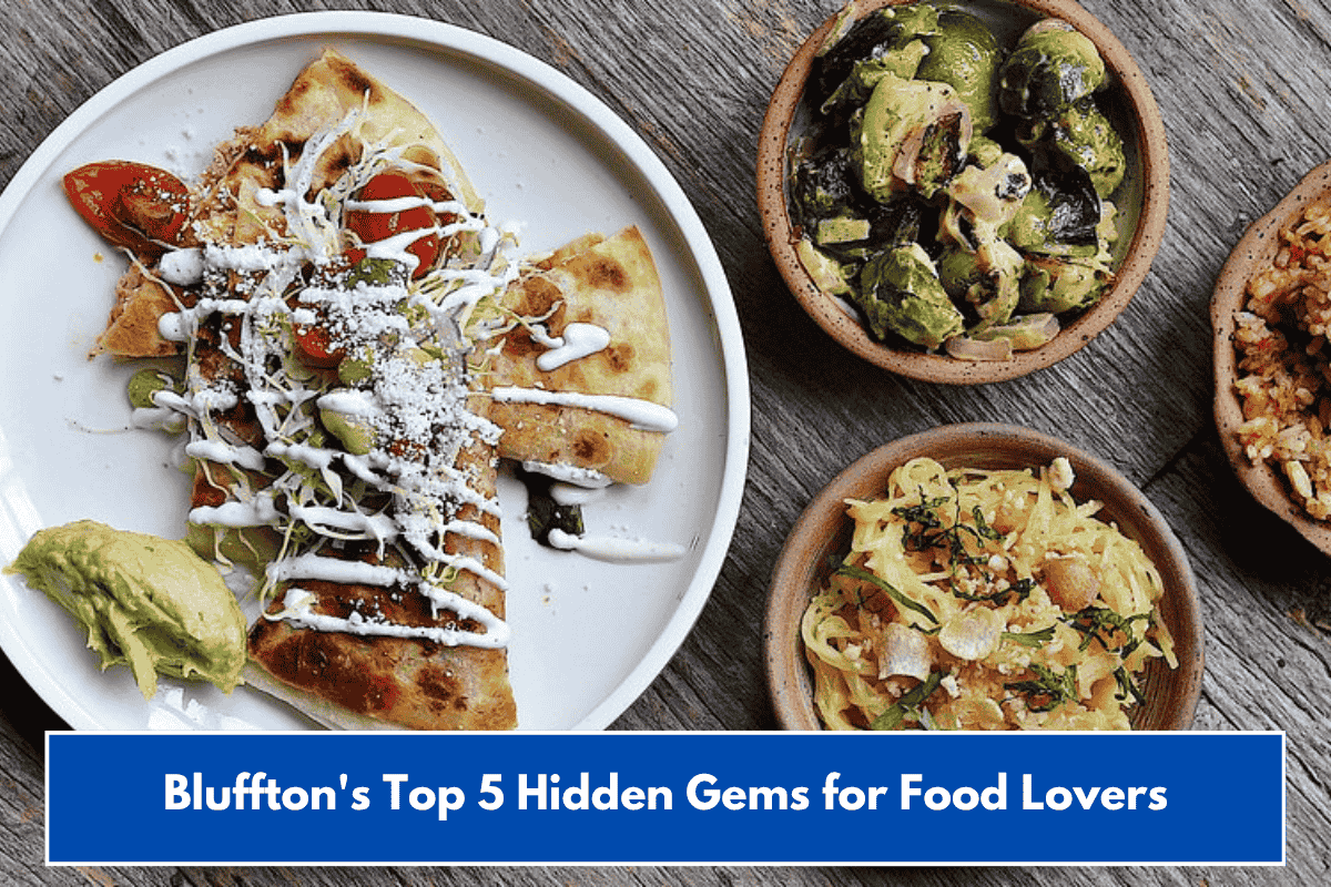 Bluffton's Top 5 Hidden Gems for Food Lovers