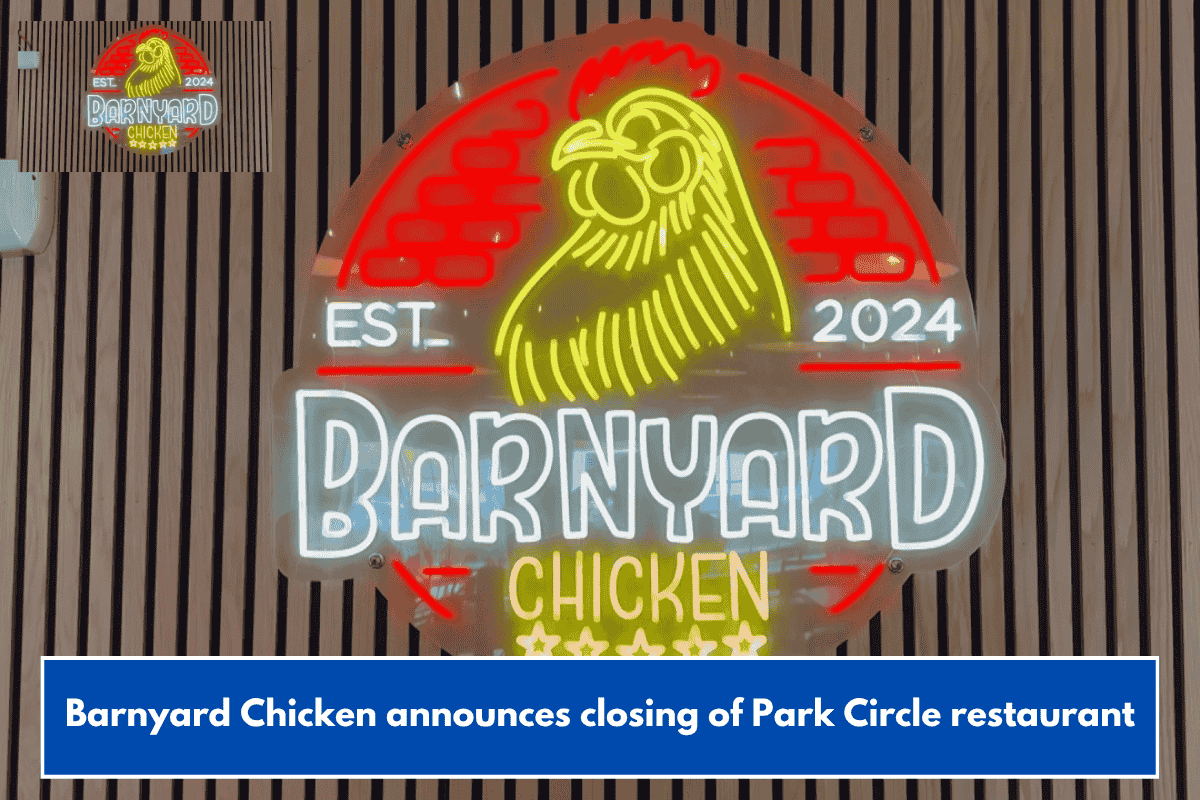 Barnyard Chicken announces closing of Park Circle restaurant