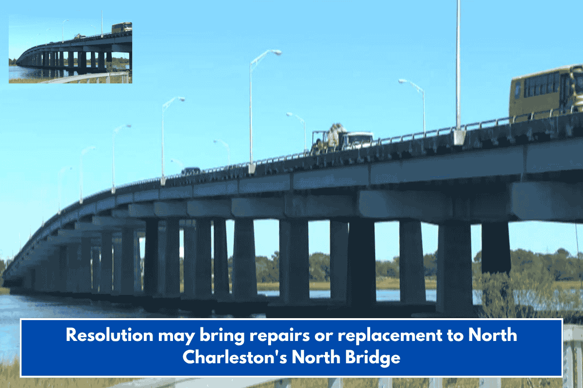 Resolution may bring repairs or replacement to North Charleston's North Bridge