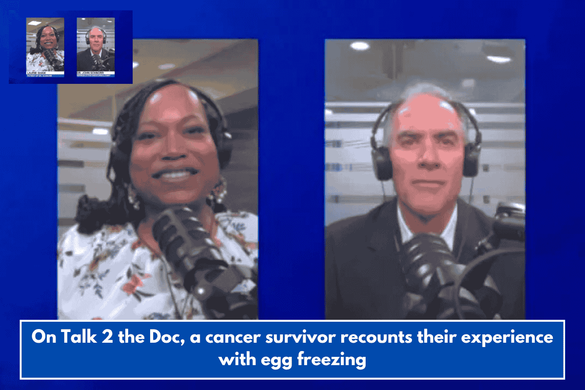 On Talk 2 the Doc, a cancer survivor recounts their experience with egg freezing